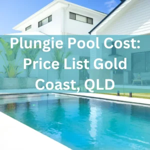 Plungie Pool Cost Price List Gold Coast, QLD