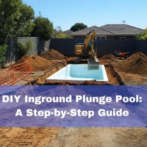 DIY Inground Plunge Pool: A step by step guide
