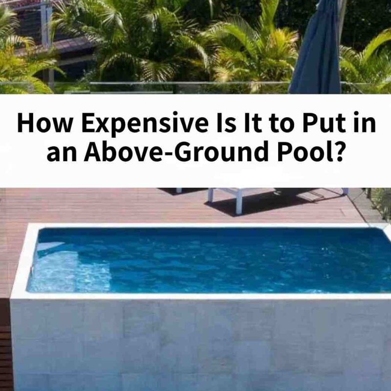 How Expensive Is It to Put in an Above-Ground Pool?